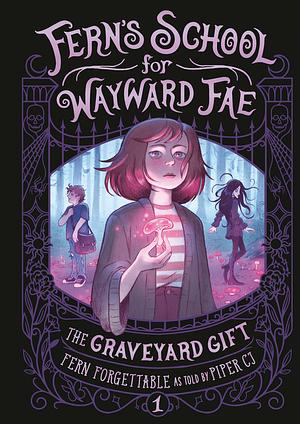 The Graveyard Gift by Fern Forgettable