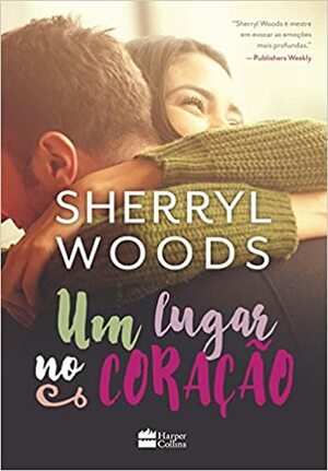 Um Lugar no Coração by Sherryl Woods