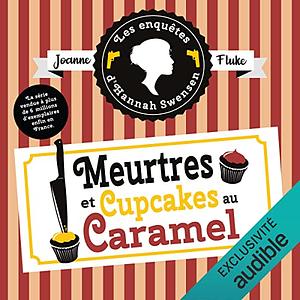 Meurtres et cupcakes au caramel by Joanne Fluke