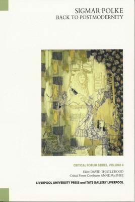 Back to Postmodernity by David Thistlewood, Sigmar Polke