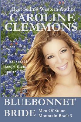 Bluebonnet Bride: Men Of Stone Mountain, Book Three: Joel by Caroline Clemmons