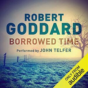 Borrowed Time by Robert Goddard