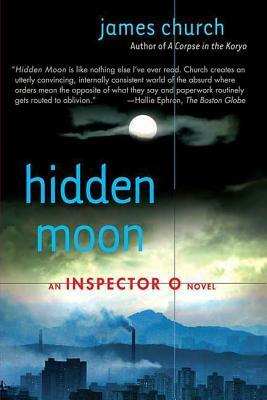 Hidden Moon: An Inspector O Novel by James Church