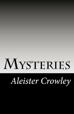 Mysteries by Aleister Crowley