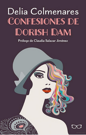 Confesiones de Dorish Dam by Delia Colmenares