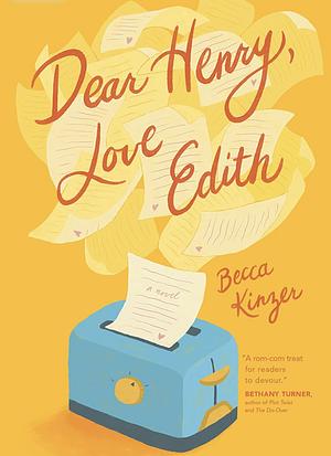 Dear Henry, Love Edith by Becca Kinzer