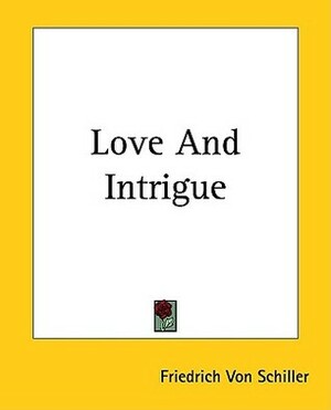 Intriga y Amor by Giantu777, Friedrich Schiller, Friedrich Schiller