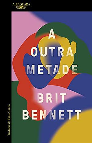 A outra metade by Brit Bennett