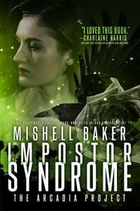 Impostor Syndrome by Mishell Baker