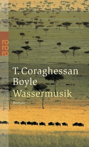 Wassermusik by T.C. Boyle, Werner Richter