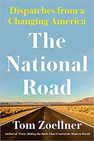 The National Road by Tom Zoellner