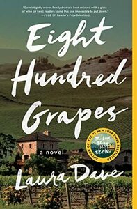 Eight Hundred Grapes by Laura Dave