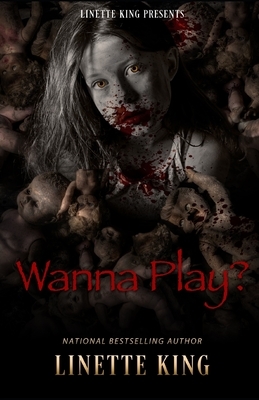 Wanna Play? by Linette King