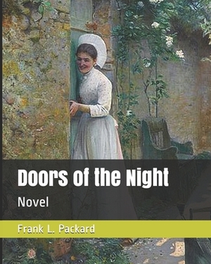 Doors of the Night: Novel by Frank L. Packard