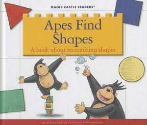 Apes Find Shapes: A Book about Recognizing Shapes by Jane Belk Moncure
