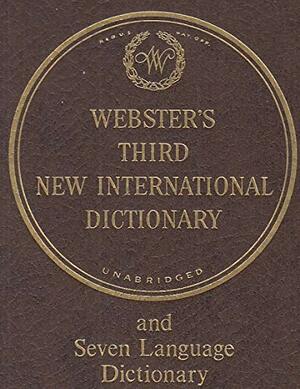 Webster's Third New International Dictionary and Seven Language Dictionary: Three Volumes by Encyclopædia Britannica