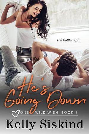 He's Going Down by Kelly Siskind