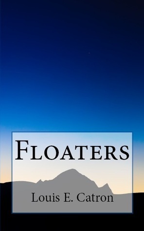 Floaters by Alan C. Baird, Louis E. Catron