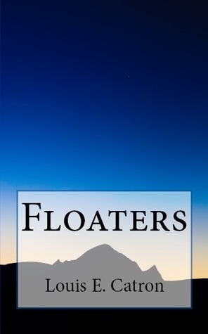 Floaters by Louis E. Catron, Alan C. Baird