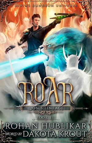 Roar by Dakota Krout, Rohan Hublikar