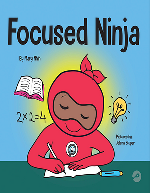 Focused Ninja by Mary Nhin