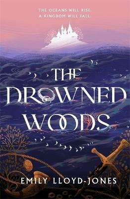 Drowned Woods by Emily Lloyd-Jones