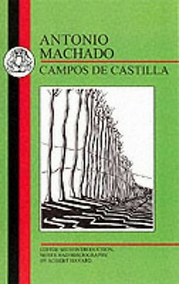 Machado: Campos de Castilla by Antonio Machado