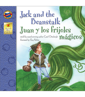 Jack and the Beanstalk, Grades Pk - 3: Juan Y Los Frijoles Magicos by Carol Ottolenghi