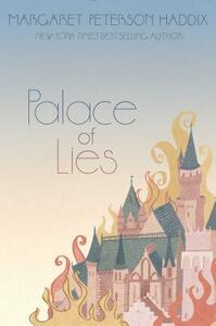 Palace of Lies by Margaret Peterson Haddix