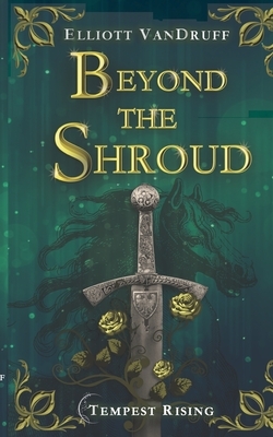 Beyond the Shroud by Elliott Vandruff