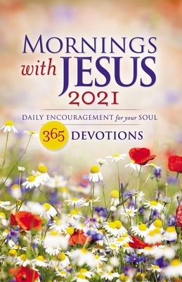 Mornings with Jesus 2021: Daily Encouragement for Your Soul by Guideposts