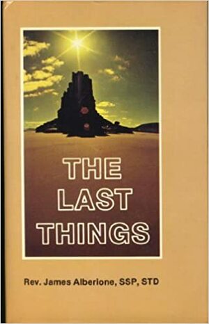 Last Things by James Alberione