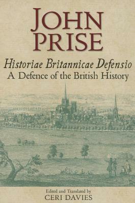 Historiae Britannicae Defensio / A Defence of the British History by John Prise, Bodleian Library, Ceri Davies