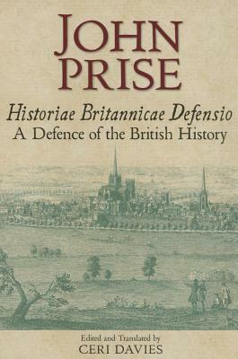 Historiae Britannicae Defensio / A Defence of the British History by John Prise, Bodleian Library, Ceri Davies