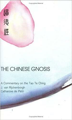 The Chinese Gnosis by Catharose de Petri