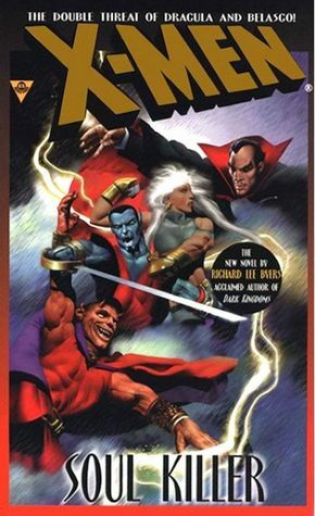 X-Men: Soul Killer by Richard Lee Byers