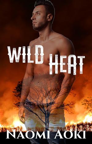 Wild Heat by Naomi Aoki