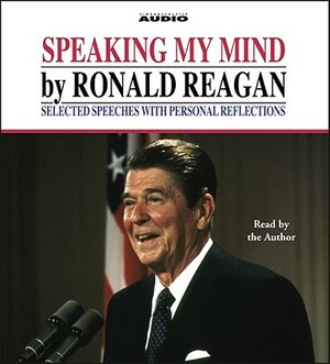 Speaking My Mind by Ronald Reagan