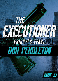 Friday's Feast by Don Pendleton