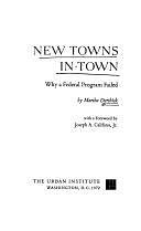 New Towns In-town: Why a Federal Program Failed by Martha Derthick