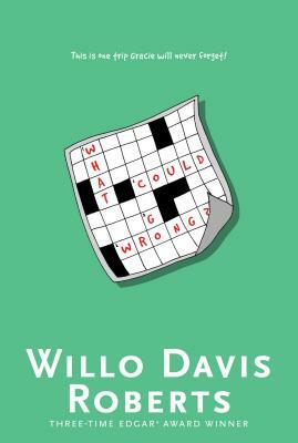 What Could Go Wrong? by Willo Davis Roberts