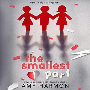 The Smallest Part by Amy Harmon