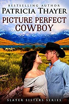 Picture Perfect Cowboy by Patricia Thayer