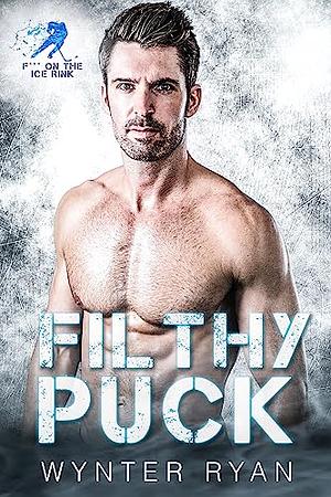 Filthy Puck by Wynter Ryan