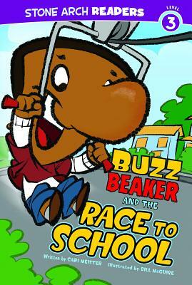 Buzz Beaker and the Race to School by Cari Meister
