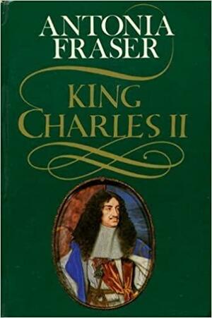 King Charles II by Antonia Fraser