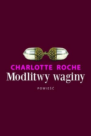 Modlitwy waginy by Charlotte Roche