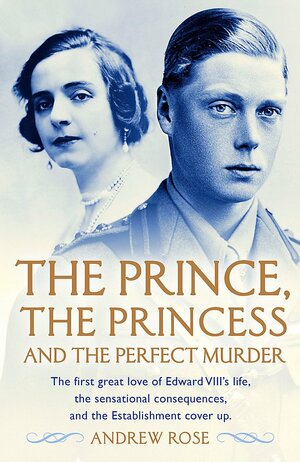 The Prince, the Princess and the Perfect Murder by Andrew Rose