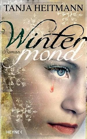 Wintermond: Roman by Tanja Heitmann