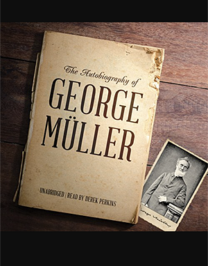 The Autobiography of George Muller by George Muller